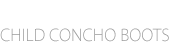 CHILD CONCHO BOOTS