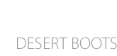 DESERT BOOTS